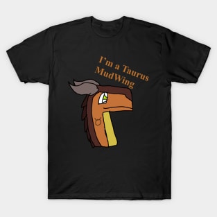 Taurus the MudWing T-Shirt